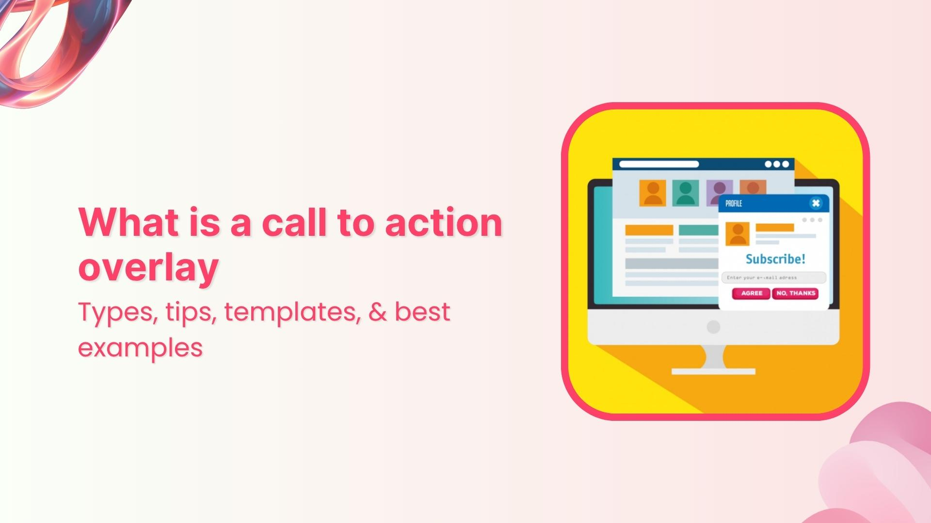 Call-to-action overlays: Types, tips, templates &amp; examples
