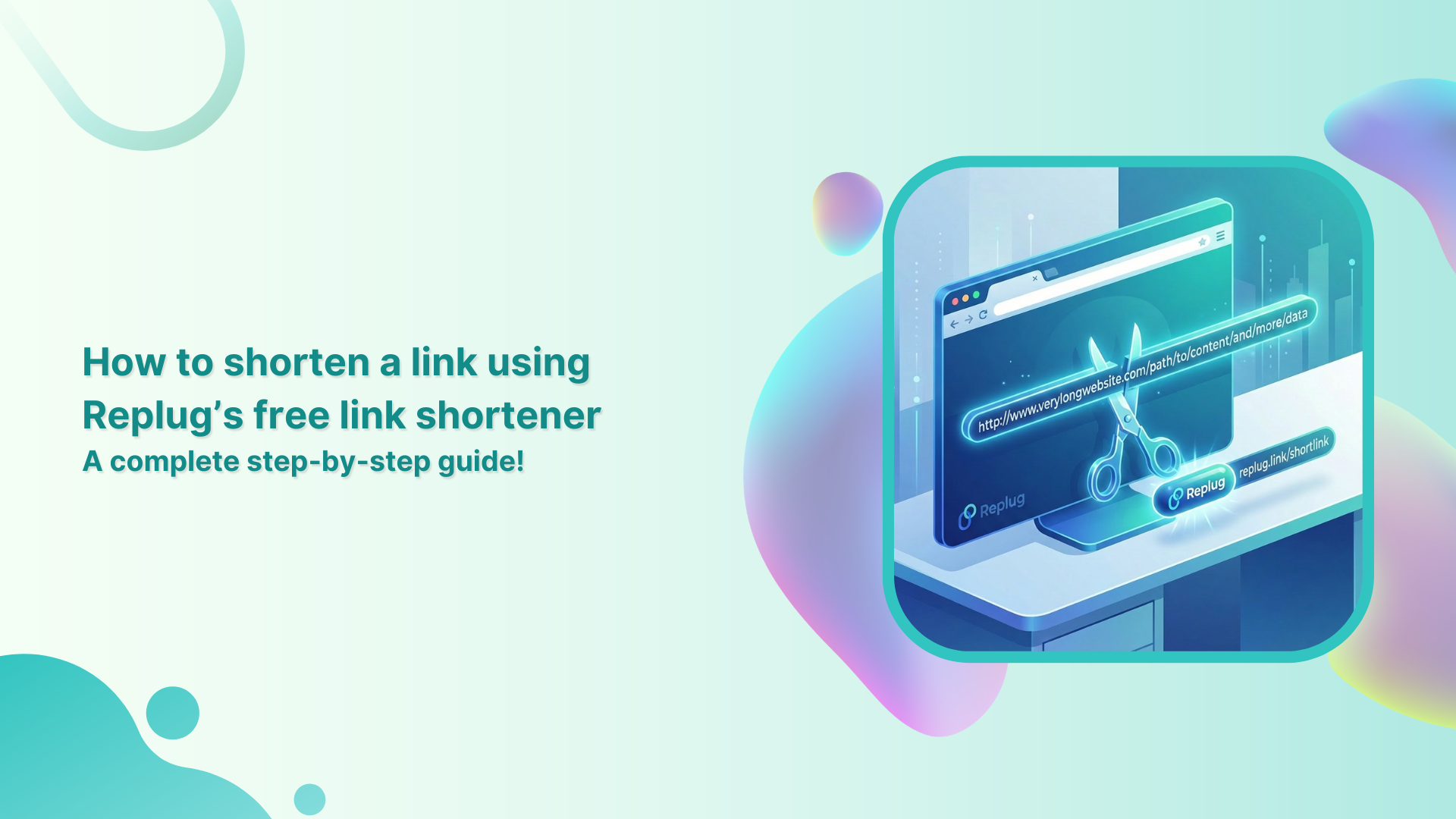 How to shorten a link using Replug’s free link shortener: A complete step-by-step guide!